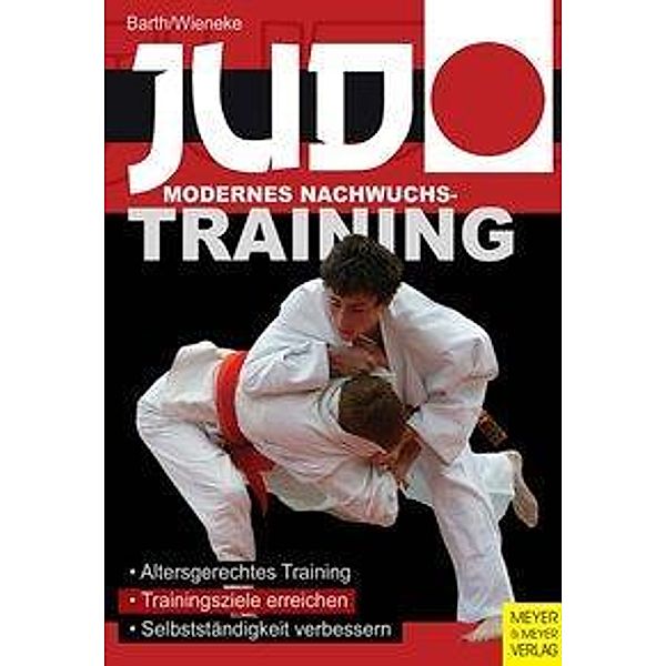 Barth, B: Judo - Modernes Nachwuchstraining, Berndt Barth, Frank Wieneke