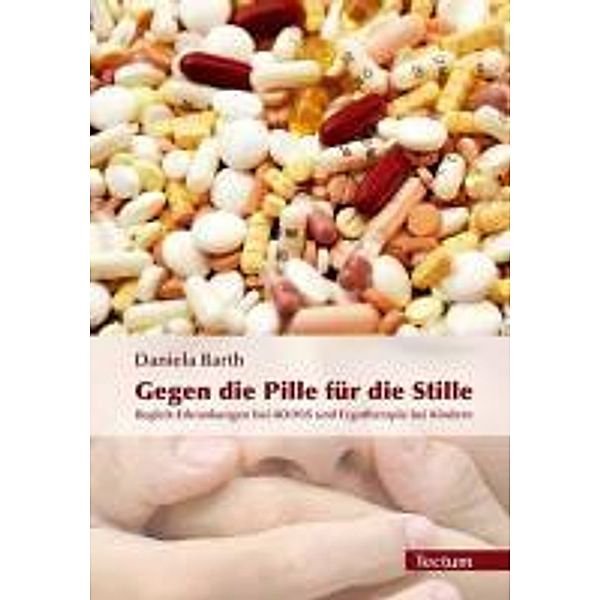 Barth, D: Gegen die Pille für die Stille, Daniela Barth