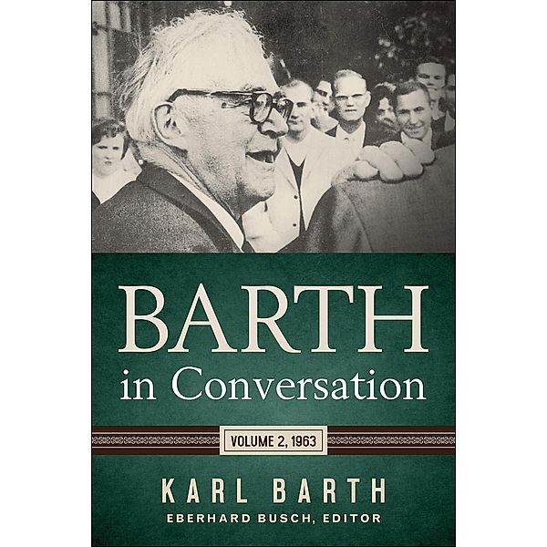 Barth in Conversation, Karl Barth