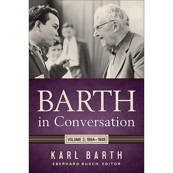 Barth in Conversation / Barth in Conversation, Karl Barth