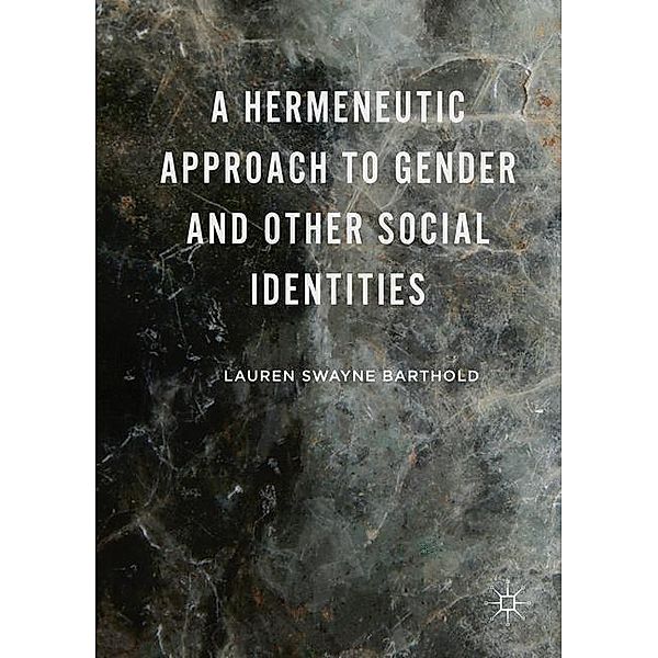 Barthold, L: Hermeneutic Approach to Gender, Lauren Swayne Barthold