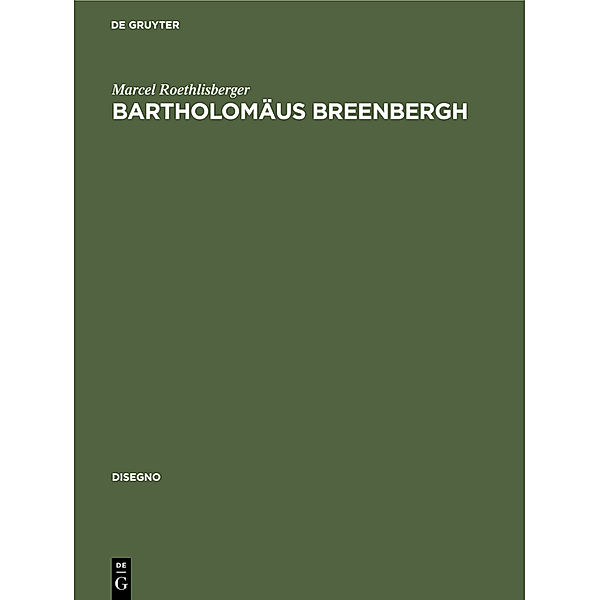 Bartholomäus Breenbergh, Marcel Roethlisberger
