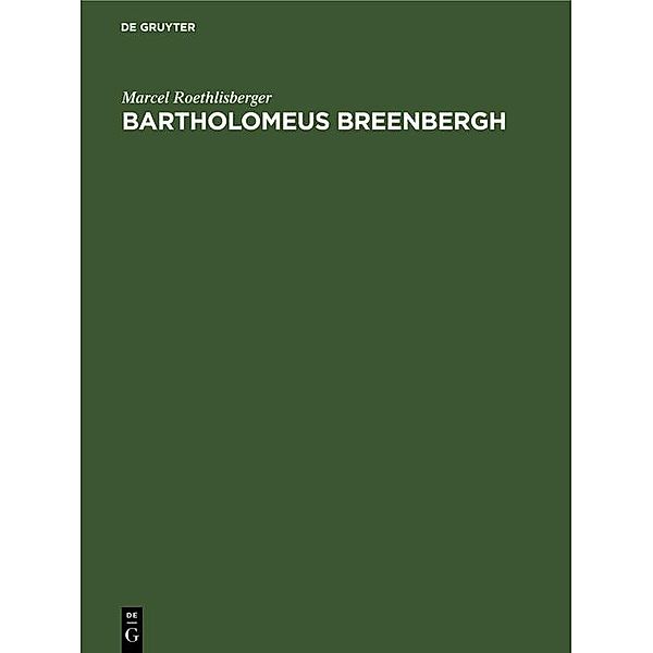 Bartholomeus Breenbergh, Marcel Roethlisberger