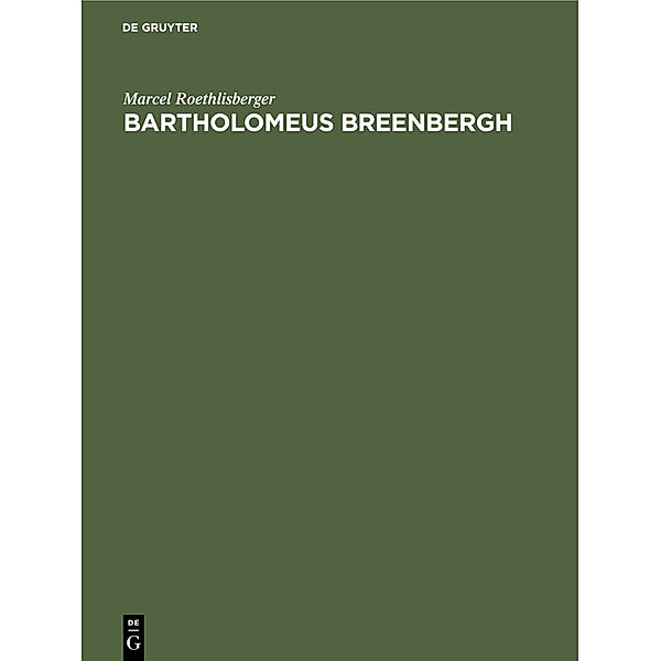 Bartholomeus Breenbergh, Marcel Roethlisberger