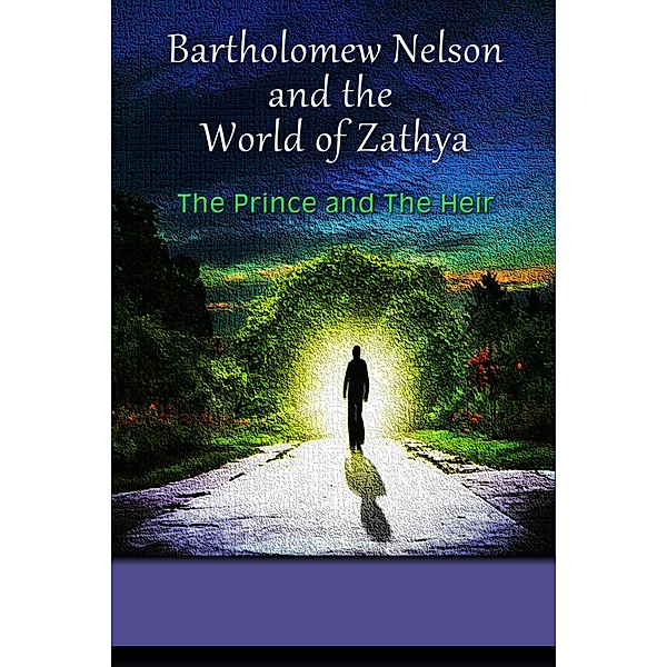 Bartholomew Nelson and the World of Zathya, Antonio Gilyard