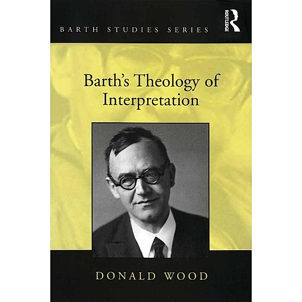 Barth's Theology of Interpretation, Donald Wood