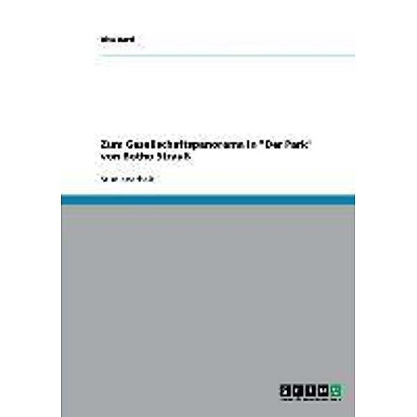 Bartl, R: Zum Gesellschaftspanorama in Der Park von Botho, Rita Bartl