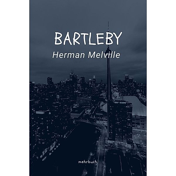 Bartleby, Herman Melville