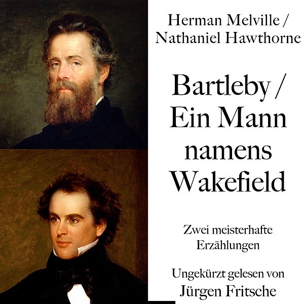 Bartleby / Ein Mann namens Wakefield, Nathaniel Hawthorne, Herman Melville