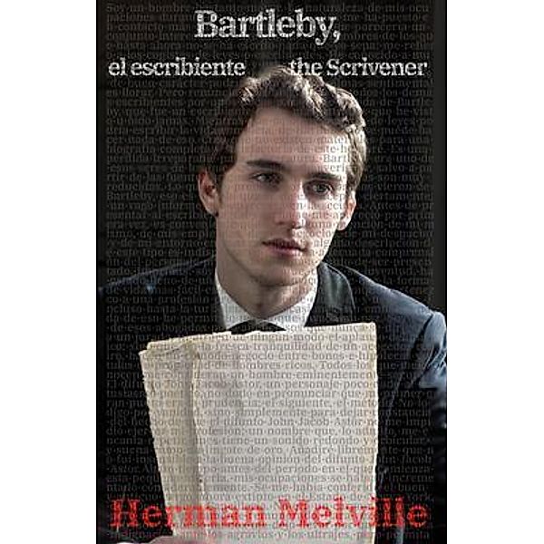 Bartleby, el escribiente - Bartleby, the Scrivener, Herman Melville