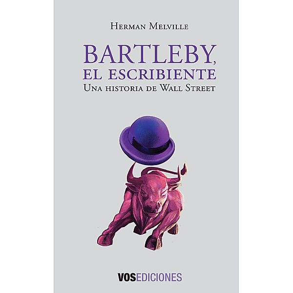 Bartleby, el escribiente / Vos Literaria, Herman Melville