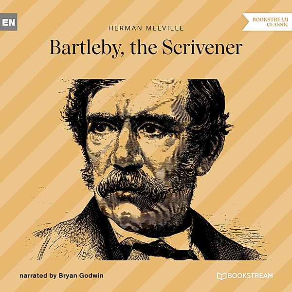 Bartleby, the Scrivener, Herman Melville