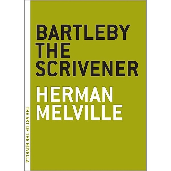 Bartleby the Scrivener / The Art of the Novella, Herman Melville