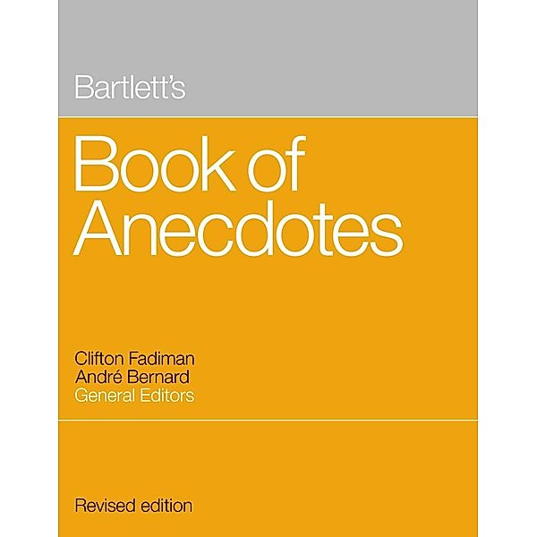 Bartlett's Book of Anecdotes, Andre Bernard, Clifton Fadiman