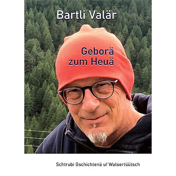 Bartli Valär - Geborä zum Heuä, Bartli Valär