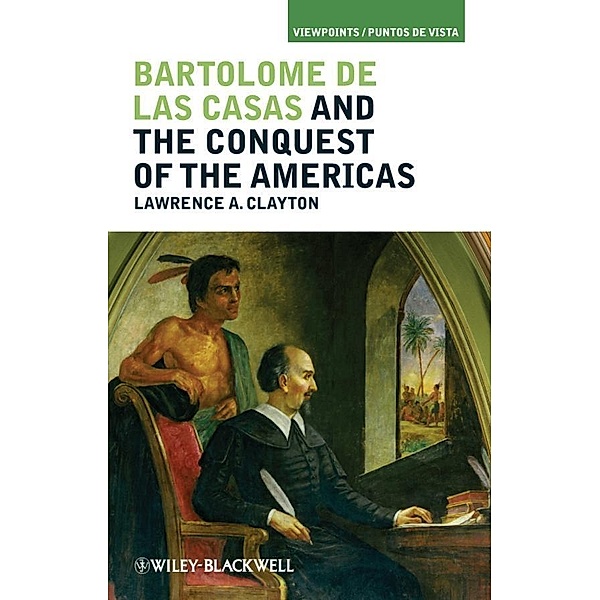 Bartolomé de las Casas and the Conquest of the Americas