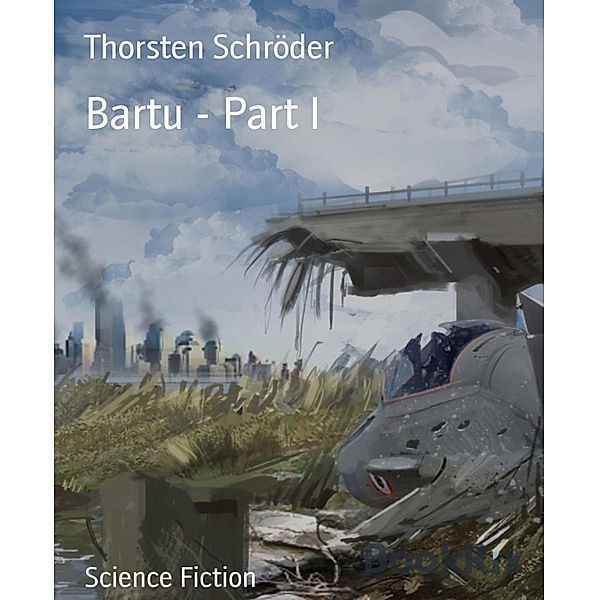 Bartu - Part I, Thorsten Schröder