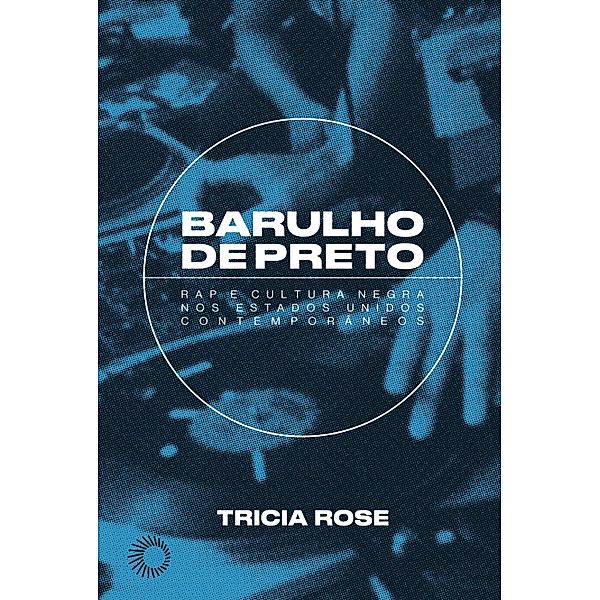 Barulho de Preto / Hip-Hop em Perspectiva, Tricia Rose