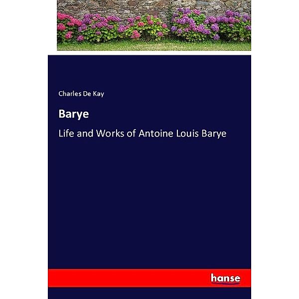 Barye, Charles De Kay