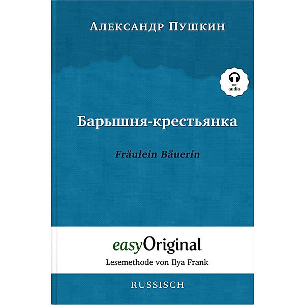 Baryschnya-krestyanka / Fräulein Bäuerin (Buch + Audio-CD) - Lesemethode von Ilya Frank - Zweisprachige Ausgabe Russisch-Deutsch, m. 1 Audio-CD, m. 1 Audio, m. 1 Audio, Alexander Puschkin