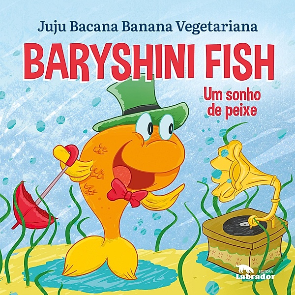 Baryshini Fish, Juju Bacana Banana Vegetariana