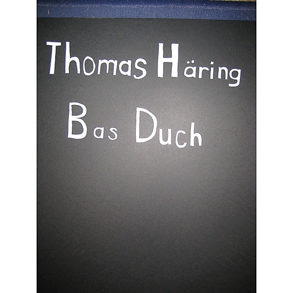 Bas Duch, Thomas Häring