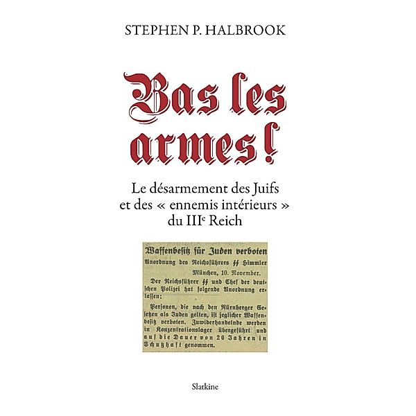 Bas les armes !, Stephen P. Halbrook