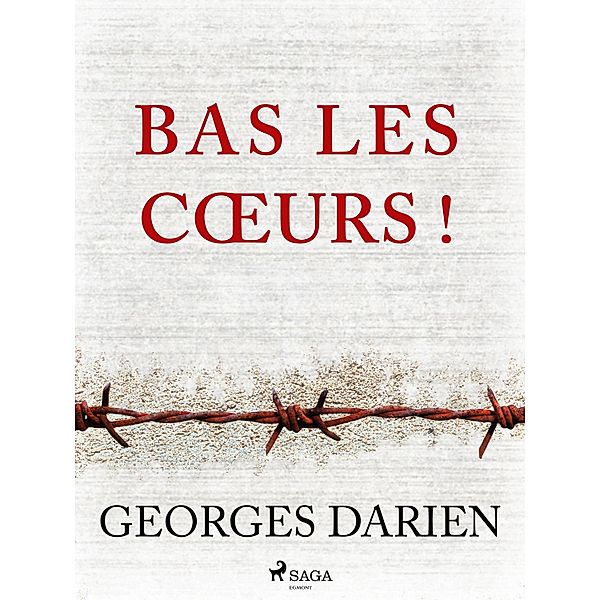 Bas les coeurs !, Georges Darien