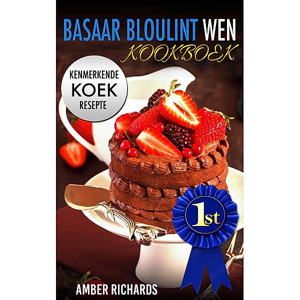 Basaar Bloulint Wen Kookboek, Amber Richards