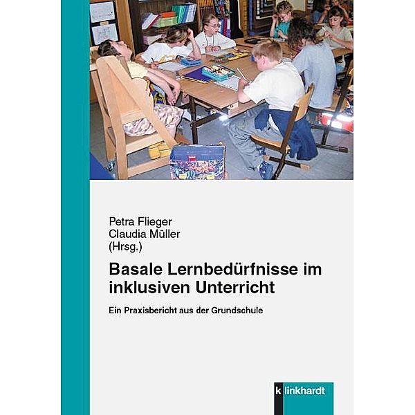 Basale Lernbedürfnisse im inklusiven Unterricht