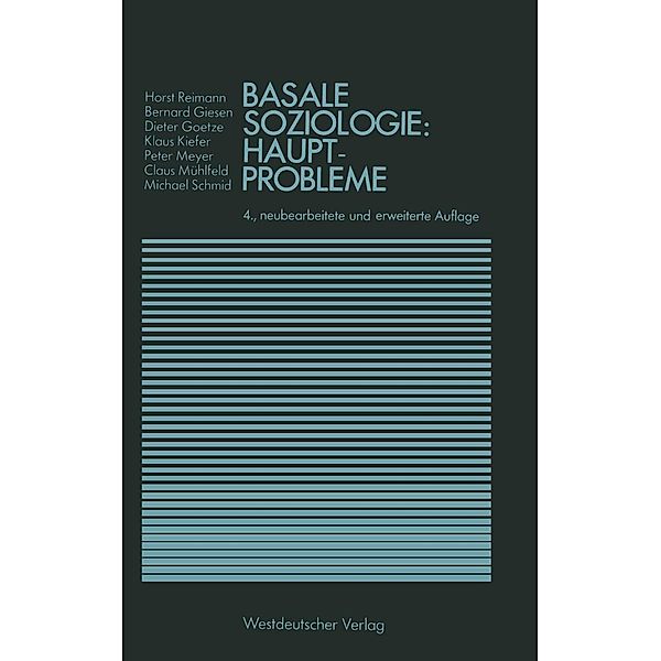Basale Soziologie: Hauptprobleme / Studienreihe Gesellschaft