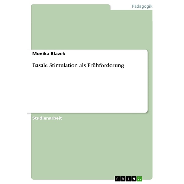 Basale Stimulation als Frühförderung, Monika Blazek