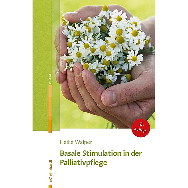 Basale Stimulation in der Palliativpflege, Heike Walper