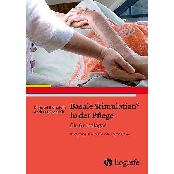 Basale Stimulation® in der Pflege, Christel Bienstein, Andreas Fröhlich