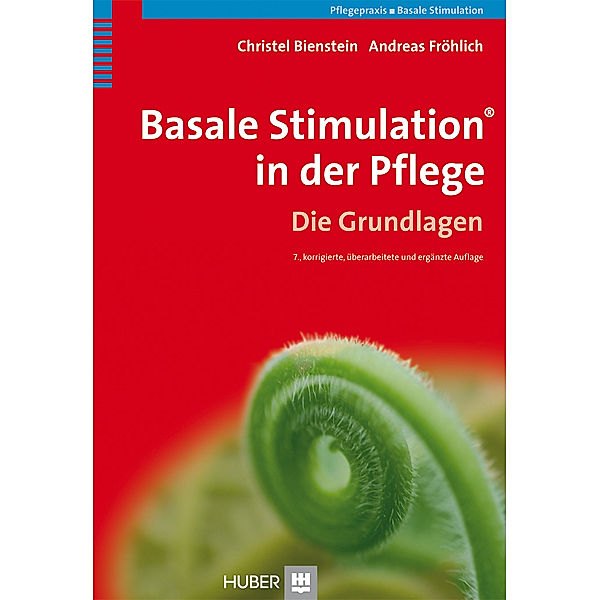 Basale Stimulation in der Pflege, Die Grundlagen, Christel Bienstein, Andreas Fröhlich