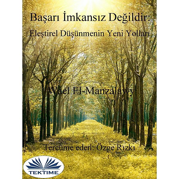 Basari Imkansiz Degildir: Elestirel Düsünmenin Yeni Yollari, Wael El-Manzalawy