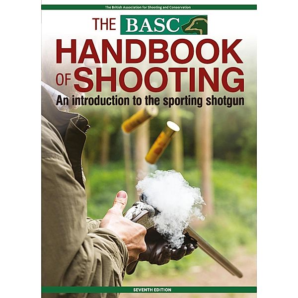 BASC Handbook of Shooting - 7th Edition