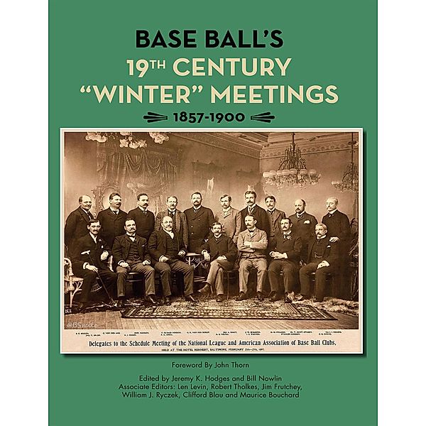 Base Ball's 19th Century Winter Meetings 1857-1900 (SABR Digital Library, #62) / SABR Digital Library, Society for American Baseball Research