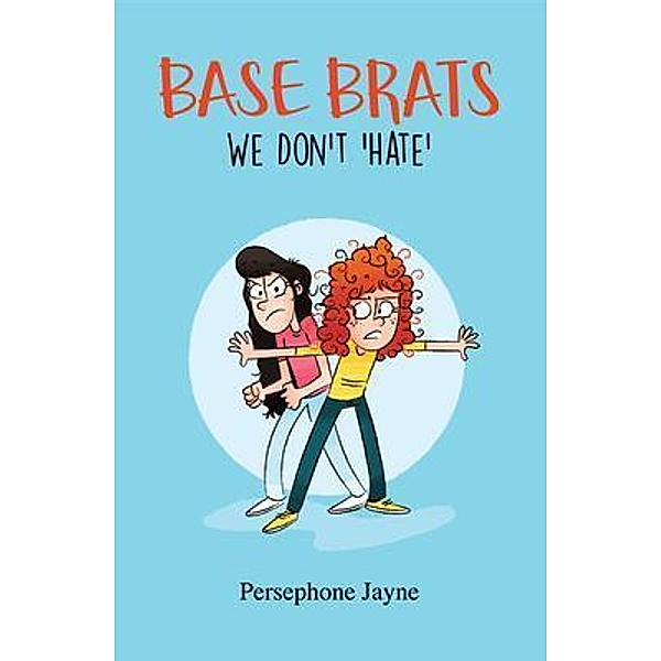Base Brats / Base Brats Bd.3, Persephone Jayne