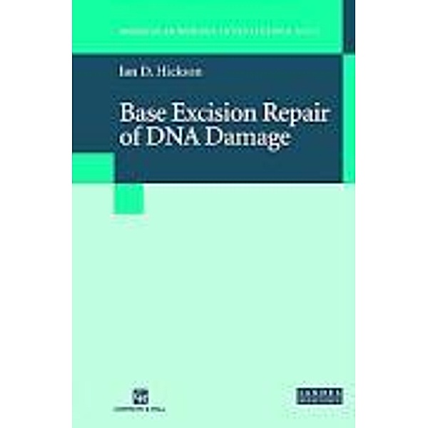 Base Excision Repair of DNA Damage, Ian D. Hickson