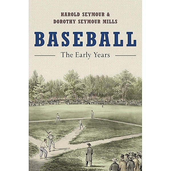 Baseball, Harold Seymour, Dorothy Seymour Mills