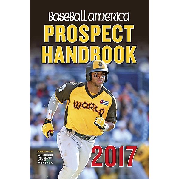 Baseball America 2017 Prospect Handbook Digital Edition
