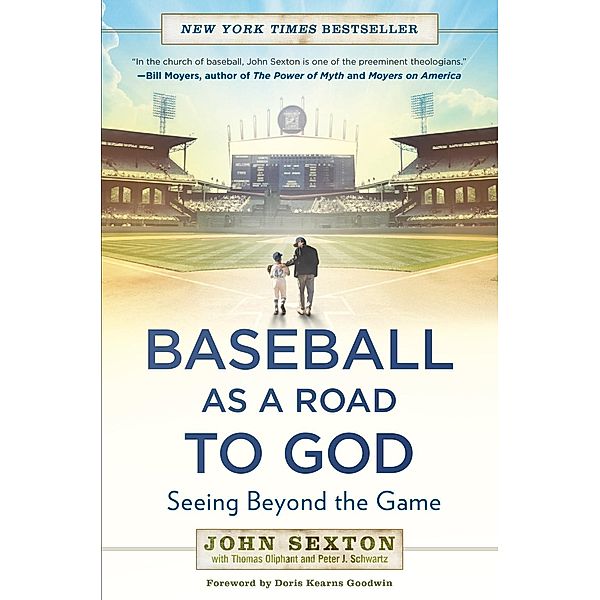 Baseball as a Road to God, John Sexton, Thomas Oliphant, Peter J. Schwartz