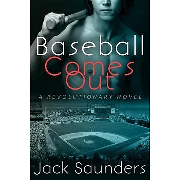 Baseball Comes Out, Jack Saunders