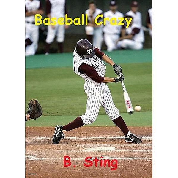 Baseball Crazy, B. Sting