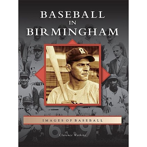Baseball in Birmingham, Clarence Watkins