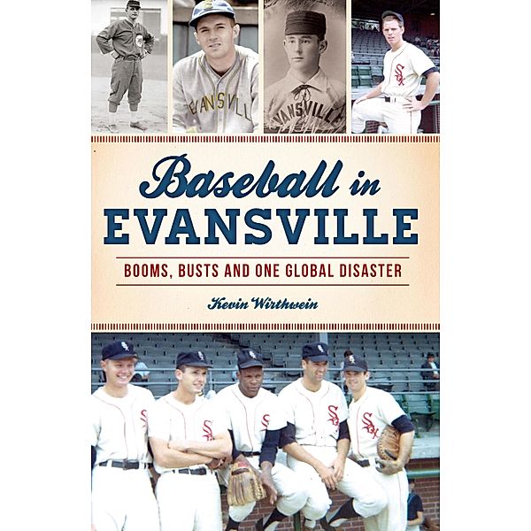 Baseball in Evansville, Kevin Wirthwein