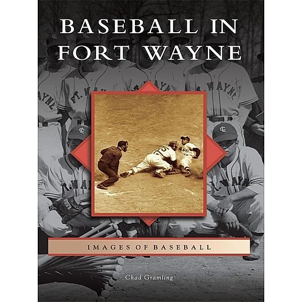 Baseball in Fort Wayne, Chad Gramling