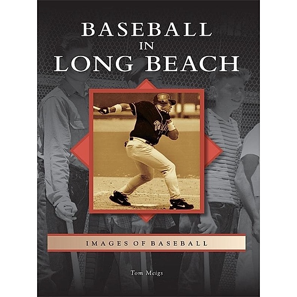 Baseball in Long Beach, Tom Meigs