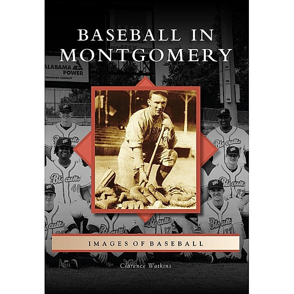 Baseball in Montgomery, Clarence Watkins